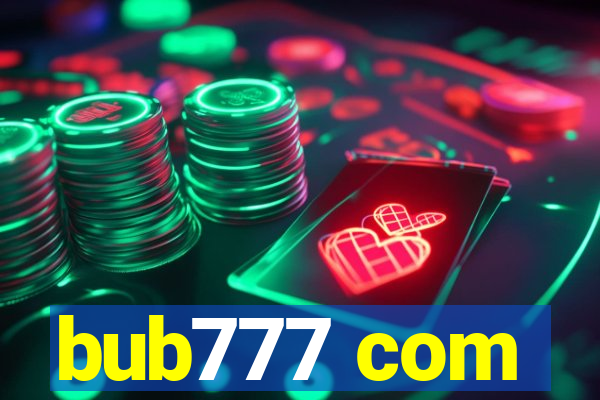 bub777 com